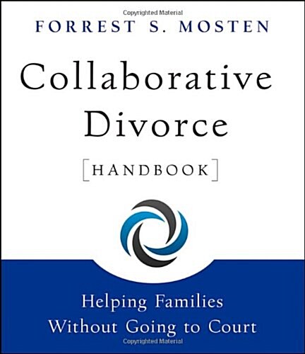Collaborative Divorce Handbook: Helping Families Without Going to Court (Paperback)