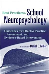 Best Practices in School Neuropsychology: Guidelines for Effective Practice, Assessment, and Evidence-Based Intervention (Hardcover)