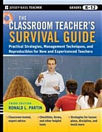 The Classroom Teachers Survival Guide : Practical Strategies, Management Techniques and Reproducibles for New and Experienced Teachers (Paperback, 3rd Edition)