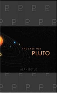 The Case for Pluto : How a Little Planet Made a Big Difference (Hardcover)