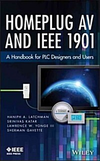 Homeplug AV and IEEE 1901: A Handbook for PLC Designers and Users (Hardcover)