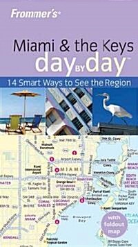 Frommers Miami and the Keys Day by Day (Paperback)