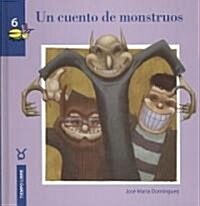 Un cuento de monstruos/ A Monster Story (Hardcover)