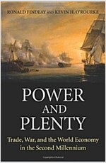 Power and Plenty: Trade, War, and the World Economy in the Second Millennium (Paperback)