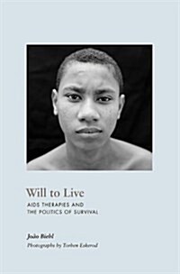 Will to Live: AIDS Therapies and the Politics of Survival (Paperback)