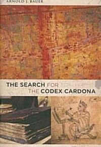 The Search for the Codex Cardona (Paperback)