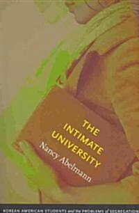 The Intimate University: Korean American Students and the Problems of Segregation (Paperback)