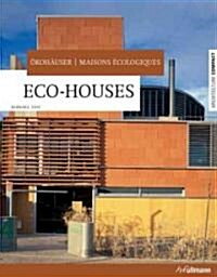 Eco-Houses/Okohauser/Maisons Ecologiques (Paperback)