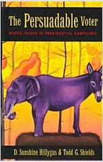 The Persuadable Voter: Wedge Issues in Presidential Campaigns (Paperback)
