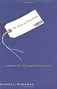The Price of Everything: A Parable of Possibility and Prosperity (Paperback)