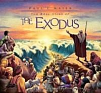 The Real Story of the Exodus (Hardcover)