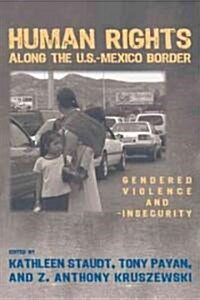 Human Rights Along the U.S.-Mexico Border (Hardcover)