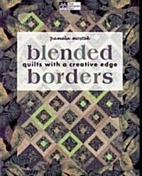 Blended Borders: Quilts with a Creative Edge (Paperback)