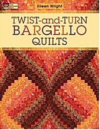 Twist-and-Turn Bargello Quilts (Paperback)