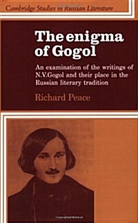 The Enigma of Gogol : An Examination of the Writings of N. V. Gogol and their Place in the Russian Literary Tradition (Paperback)