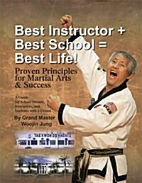 Best Instructor + Best School = Best Life! (Paperback)