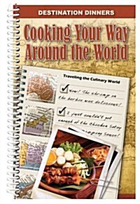 Around the World, Cooking Your Way (Paperback)