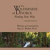 The Wilderness of Divorce (Audio CD)