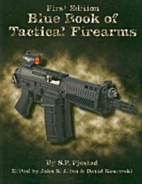Blue Book of Tactical Firearms (Paperback, 1st)