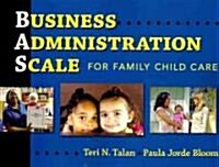 Business Administration Scale for Family Child Care (Bas) (Paperback)