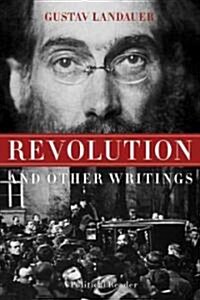 Revolution and Other Writings: A Political Reader (Paperback)