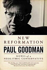 New Reformation: Notes of a Neolithic Conservative (Paperback)