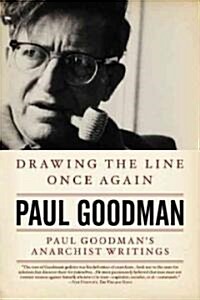 Drawing the Line Once Again: Paul Goodmans Anarchist Writings (Paperback)