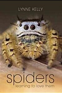 Spiders: Learning to Love Them (Paperback)