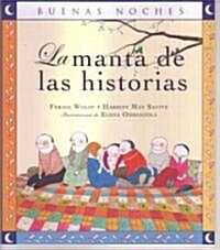 La Manta de las Historias = The Story Blanket (Paperback)