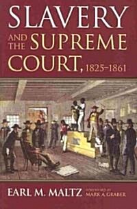 Slavery and the Supreme Court, 1825-1861 (Hardcover)
