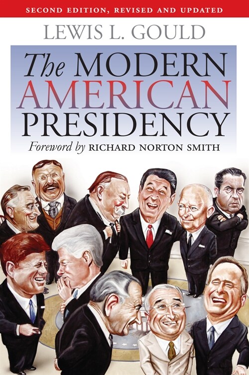 The Modern American Presidency: Second Edition, Revised and Updated (Paperback, 2)