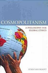 Cosmopolitanism: A Philosophy for Global Ethics (Paperback)