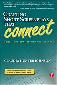 Crafting Short Screenplays That Connect (Paperback, 3rd, Revised, Expanded)