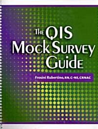 The Qis Mock Survey Guide (Spiral)