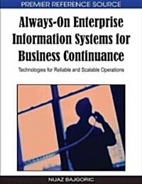 Always-On Enterprise Information Systems for Business Continuance: Technologies for Reliable and Scalable Operations (Hardcover)