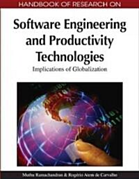 Handbook of Research on Software Engineering and Productivity Technologies: Implications of Globalization (Hardcover)