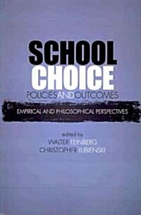 School Choice Policies and Outcomes: Empirical and Philosophical Perspectives (Paperback)