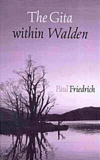 The Gita Within Walden (Paperback)