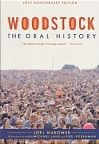 Woodstock: The Oral History (Paperback, 40, Anniversary)