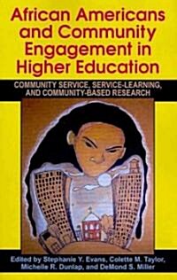 African Americans and Community Engagement in Higher Education: Community Service, Service-Learning, and Community-Based Research (Paperback)