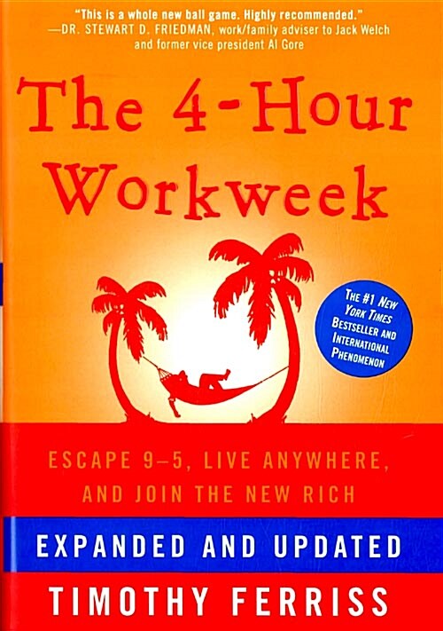 [중고] The 4-Hour Workweek: Escape 9-5, Live Anywhere, and Join the New Rich (Hardcover, Expanded, Updat)