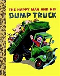 The Happy Man and His Dump Truck (Board Books)