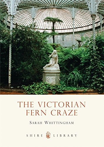 The Victorian Fern Craze (Paperback)