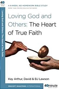 Loving God and Others: A 6-Week, No-Homework Bible Study (Paperback)