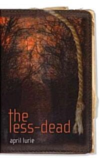 The Less-dead (Library, 1st)