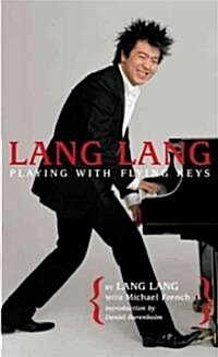 Lang Lang: Playing with Flying Keys (Mass Market Paperback)