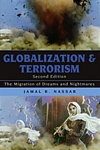 Globalization and Terrorism: The Migration of Dreams and Nightmares (Paperback, 2)
