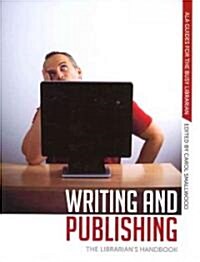 Writing and Publishing: The Librarians Handbook (Paperback)