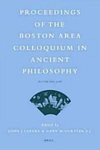 Proceedings of the Boston Area Colloquium in Ancient Philosophy: Volume XXIV (2008) (Hardcover)