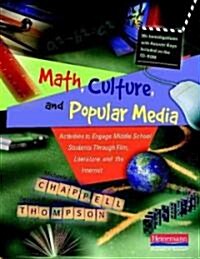 Math, Culture, and Popular Media: Activities to Engage Middle School Students Through Film, Literature, and the in Ternet (Paperback)